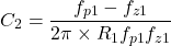 \[{C}_{2} = \frac{{f}_{p1} - {f}_{z1}}{2\pi \times {R}_{1}{f}_{p1}{f}_{z1}}\]