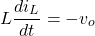 \[L\frac{d{i}_{L}}{dt} = - {v}_{o} \]