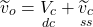 \[{\widetilde{v}}_{o} = \underset{dc}{{V}_{c}} + \underset{ss}{{\widetilde{v}}_{c}}\]