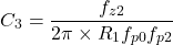 \[{C}_{3} = \frac{{f}_{z2}}{2\pi \times {R}_{1}{f}_{p0}{f}_{p2}}\]